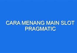 Cara Membuat Id Pro Slot Pragmatic