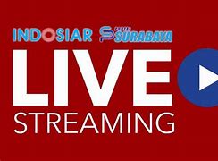 Streaming Indosiar Sekarang Live